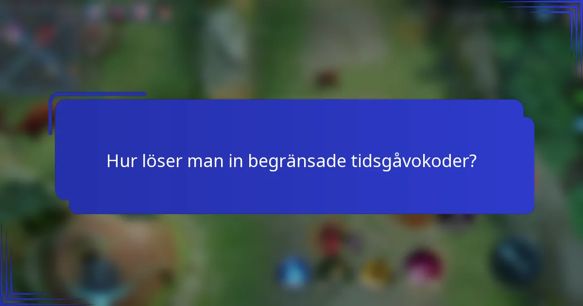 Hur löser man in begränsade tidsgåvokoder?