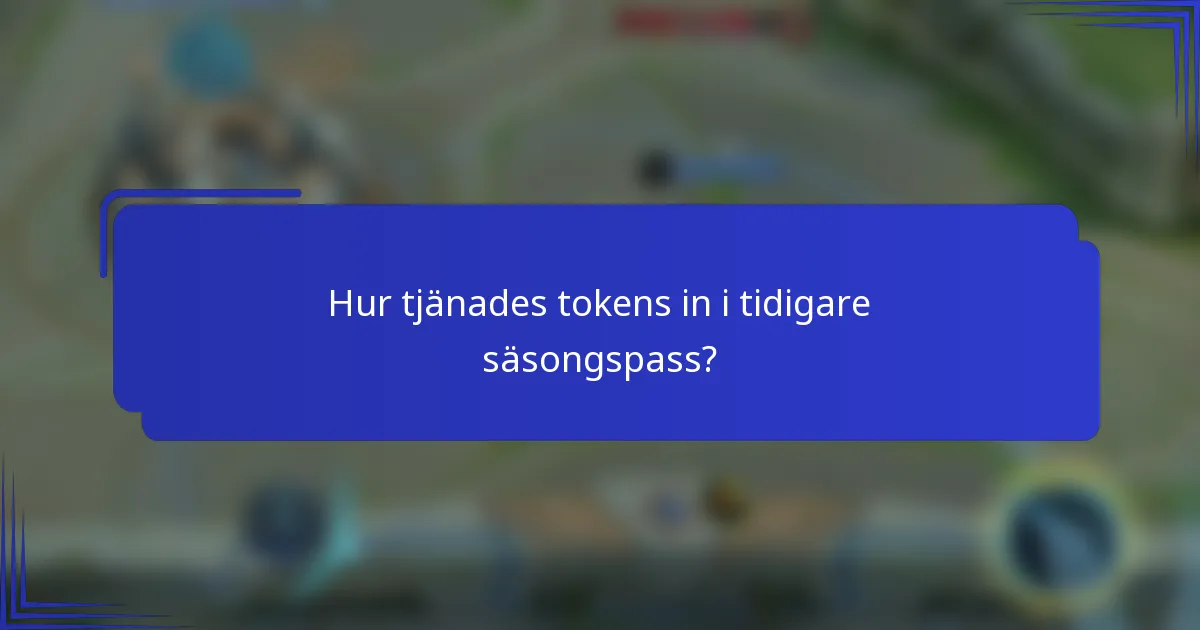 Hur tjänades tokens in i tidigare säsongspass?