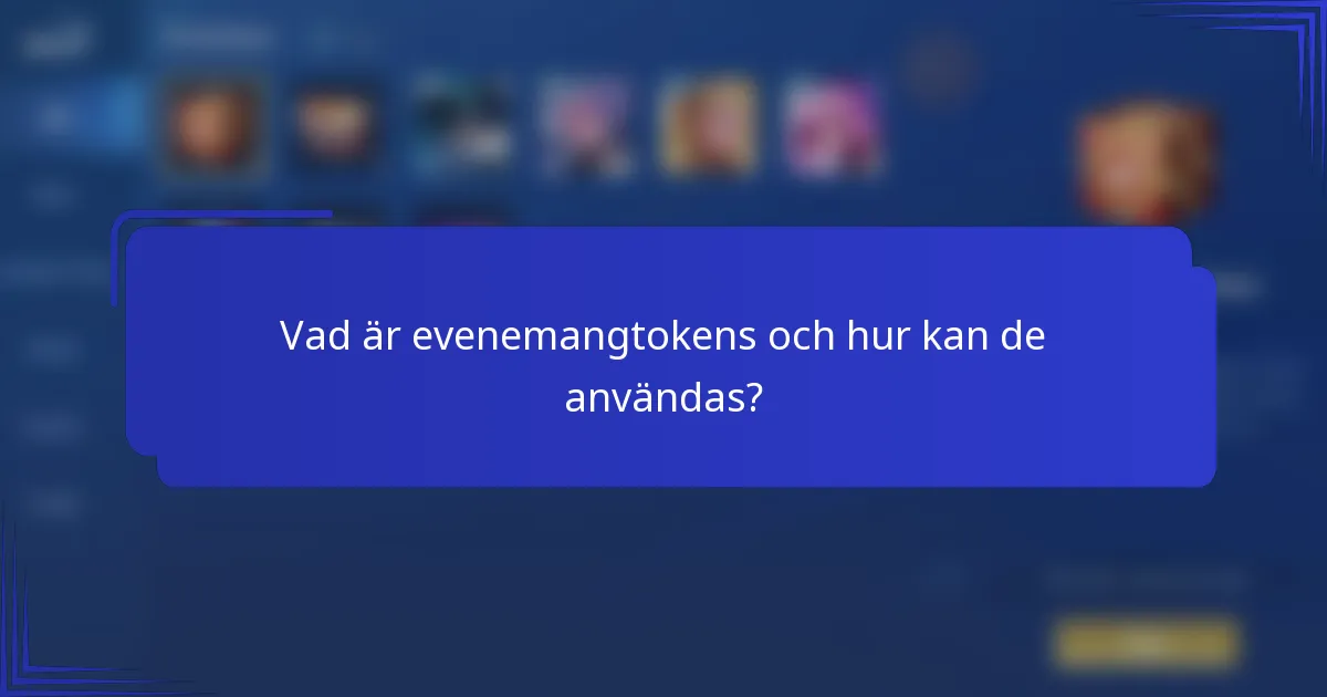 Vad är evenemangtokens och hur kan de användas?