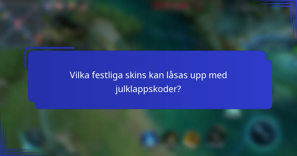 Vilka festliga skins kan låsas upp med julklappskoder?