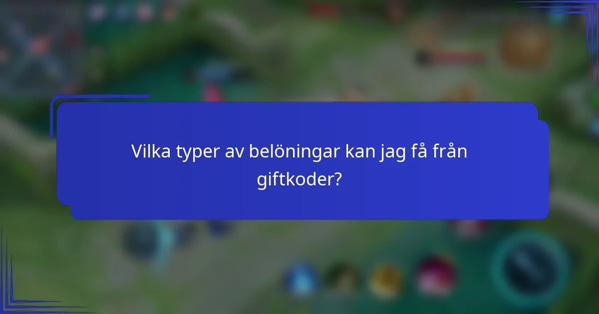 Vilka typer av belöningar kan jag få från giftkoder?