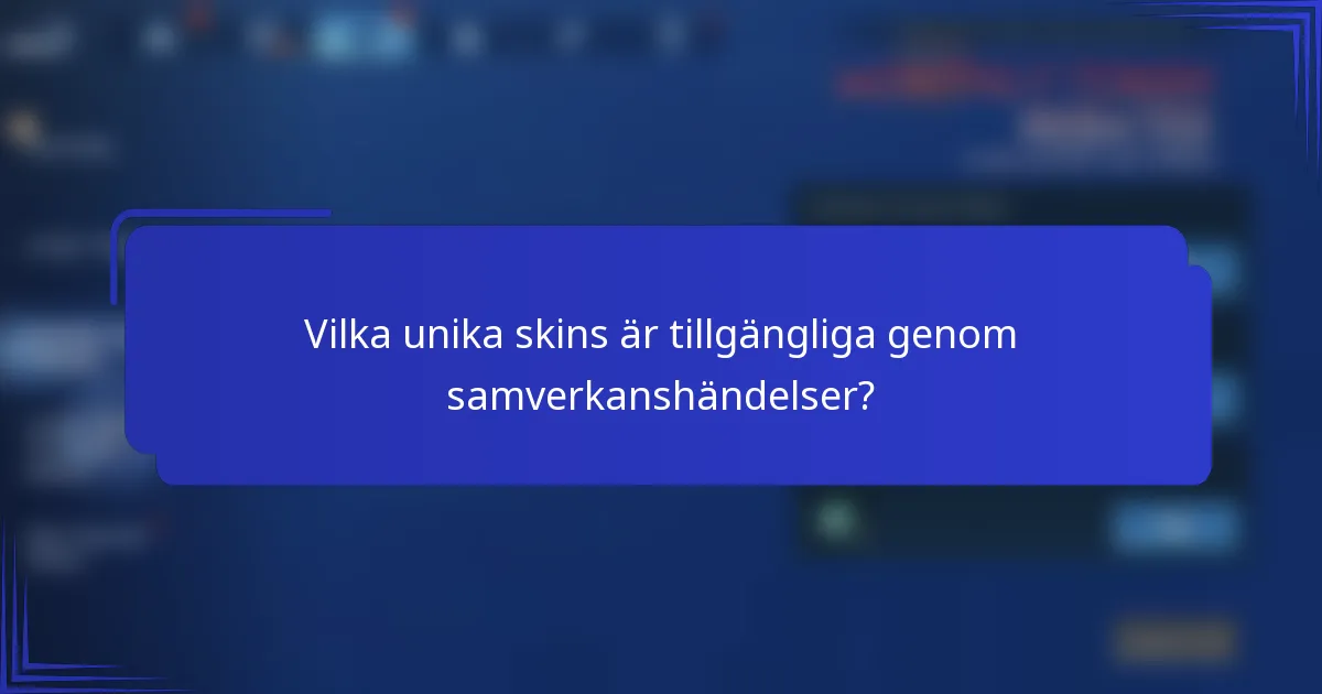 Vilka unika skins är tillgängliga genom samverkanshändelser?
